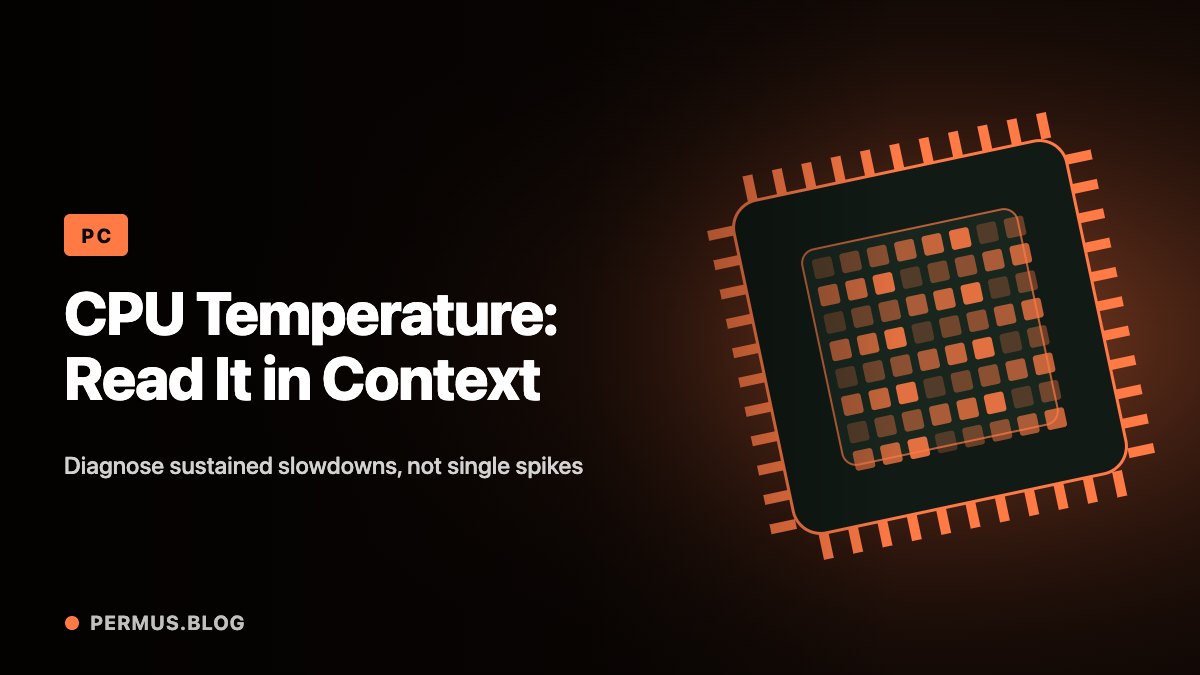 CPU Temperature: Diagnose Sustained Slowdowns With Context