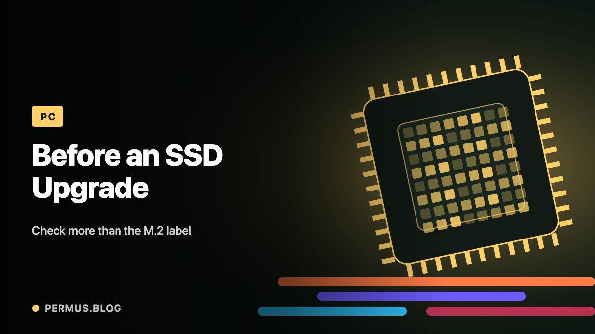 Before an SSD Upgrade, Check More Than the M.2 Label