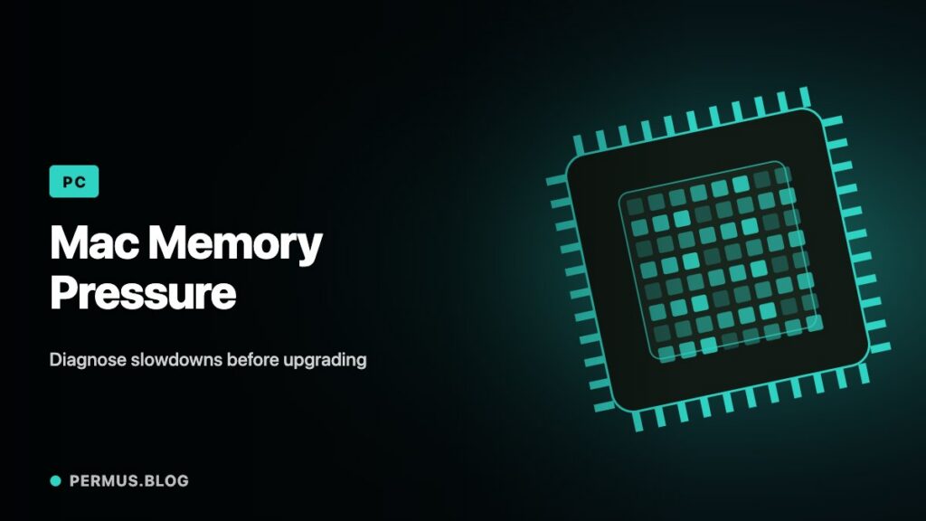 Mac Memory Pressure: Diagnose Slowdowns Before Blaming RAM