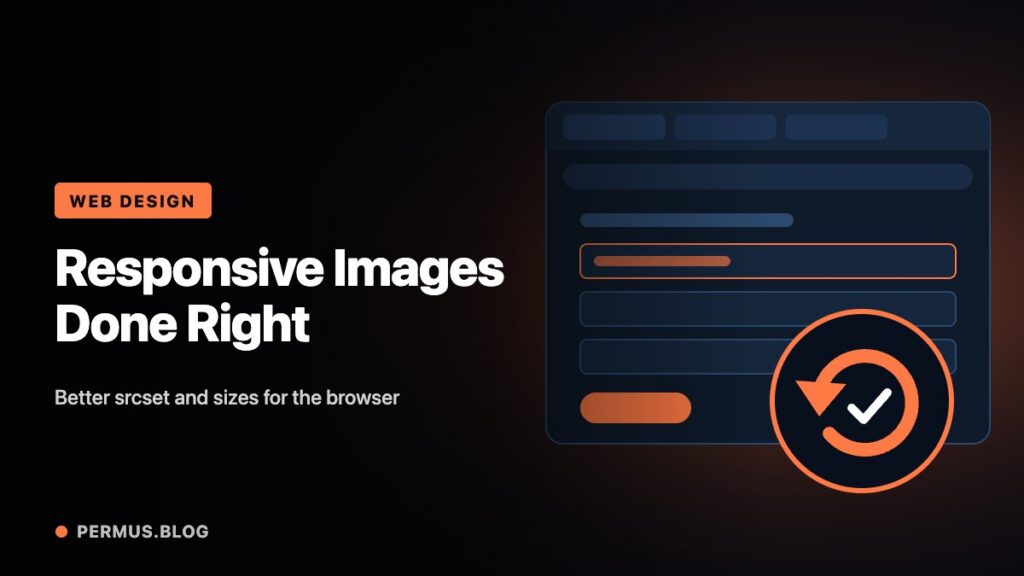 Responsive Images: Give the Browser Better Information