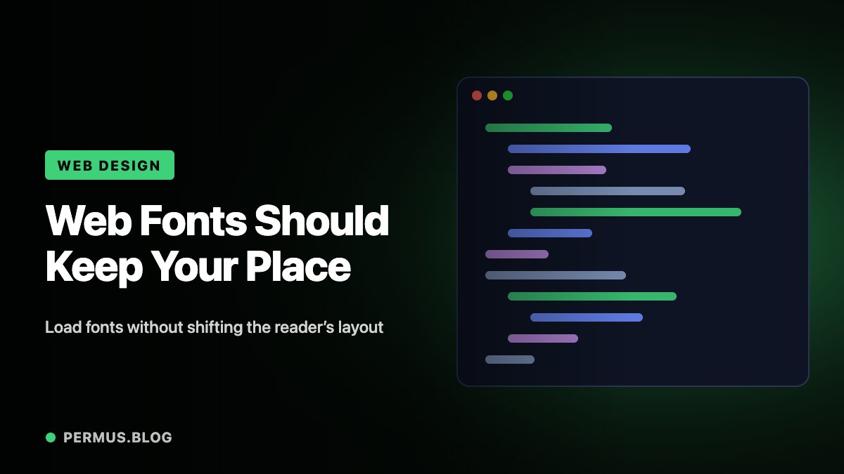 Web Fonts Should Preserve the Reader’s Place While Loading